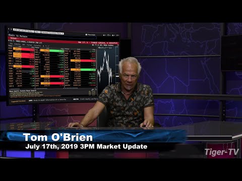 July 17th 2019, 3PM ET Market Update with Tom O'Brien on TFNN
