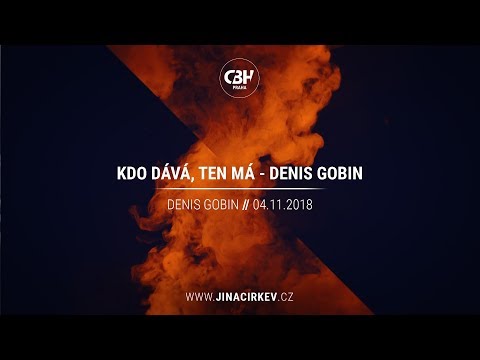 Kdo dává, ten má - Denis Gobin