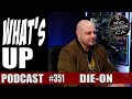 Die-On / Rap, Criminalité, Cavale et Rédemption / Whats Up Podcast 351