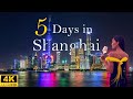 How To Spend 5 Days In SHANGHAI China The Perfect Travel Itinerary