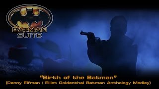 Batman Suite - &quot;Birth of the Batman&quot;