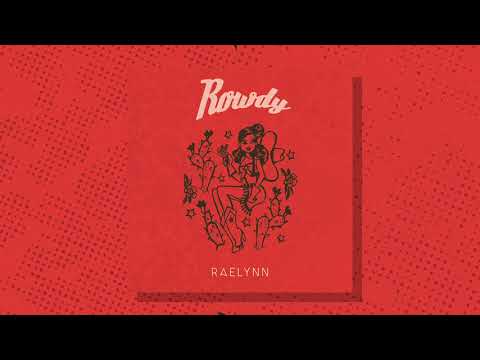 Raelynn Rowdy