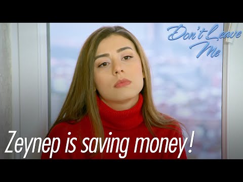 Zeynep is saving money! - Don't Leave Me Short Scenes