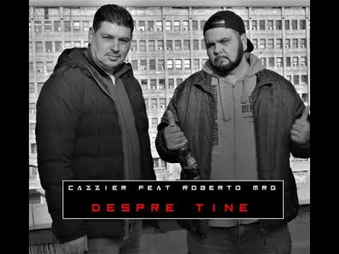 Cazzier feat Roberto  MRG - Despre Tine