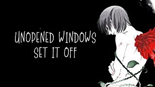 「Nightcore」→ Unopened Windows ♪ (Set It Off) LYRICS ✔︎