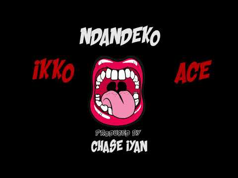 Ikko Ace Ft Shinko Beats Prod by. Chase Iyan NDANDEKO [OFFICIAL AUDIO VIDEO]