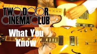 What You Know - Two Door Cinema Club ( Guitar Tab Tutorial &amp; Cover )