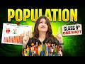 Population Class 9 Complete Chapter In ONE SHOT CBSE Class 9 Geography Chapter 6 SST
