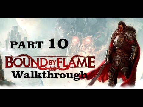 Bound By Flame Part 10 Walkthrough Playthrough Gameplay HD [PS3/PS4/Xbox360/PC]