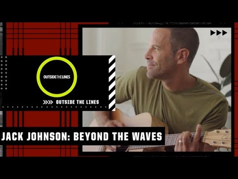 Jack Johnson: Beyond The Waves 🏄‍♂️ | Outside The Lines