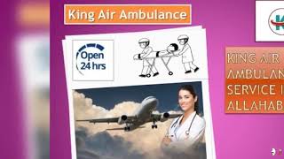 The Complete Solution by King Air Ambulance Services in Allahabad