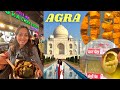AGRA Tourist Places Taj Mahal Agra Fort Original Petha Sadar Bazar Street Food Complete Guide