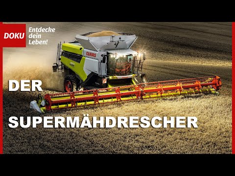 Der Supermähdrescher - Hightech auf dem Acker