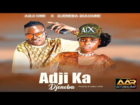 ADJI ONE CENTHIAGO FT DJENEBA DIAOUNE - ADJI KA DJENEBA (SON)