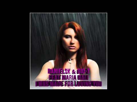 DanielSK & Gio-T Ft. Maria Bali - I was made for loving you