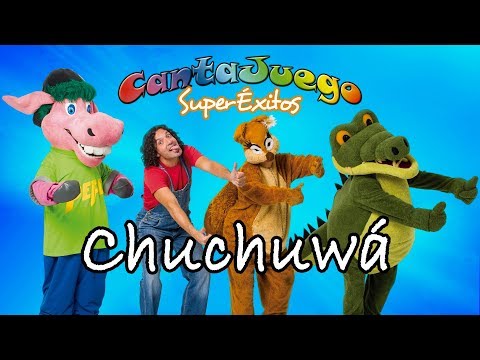 CantaJuego - CHUCHUWÁ - SuperÉxitos | Música Infantil | Canciones para niños