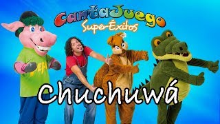 👍CHUCHUWÁ - CantaJuego -SuperÉxitos | Música Infantil | Canciones para niños