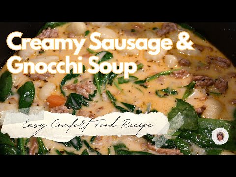 Creamy Sausage & Gnocchi Soup | Easy Comfort Food Recipe