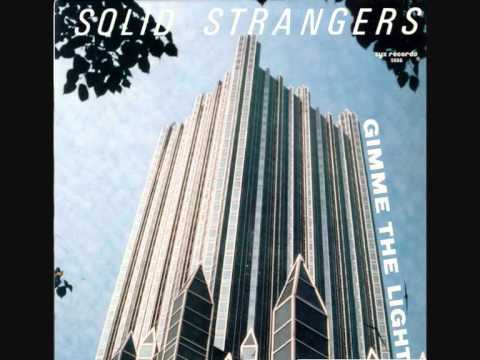 Solid Strangers - Gimme The Light (1987)