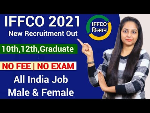 IFFCO New Recruitment 2021 | No Fee | No Exam | IFFCO Vacancy 2021 | Govt Jobs Feb 2021 |Latest Job