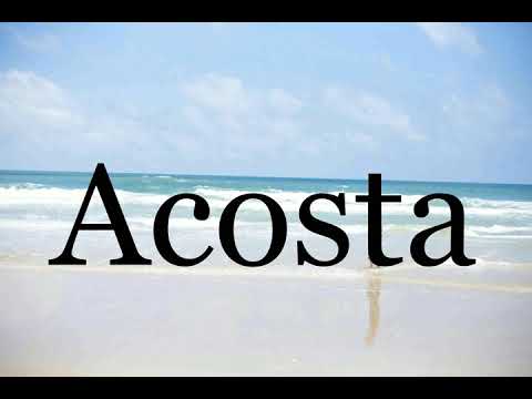How To Pronounce Acosta🌈🌈🌈🌈🌈🌈Pronunciation Of Acosta