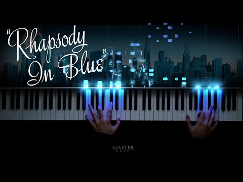 Rhapsody in Blue - George Gershwin. 1924 ~ 2021 SPECIAL!