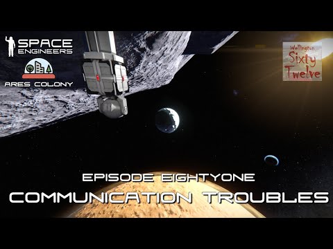 Ares Colony EP81 - Communication Troubles (Space Engineers)