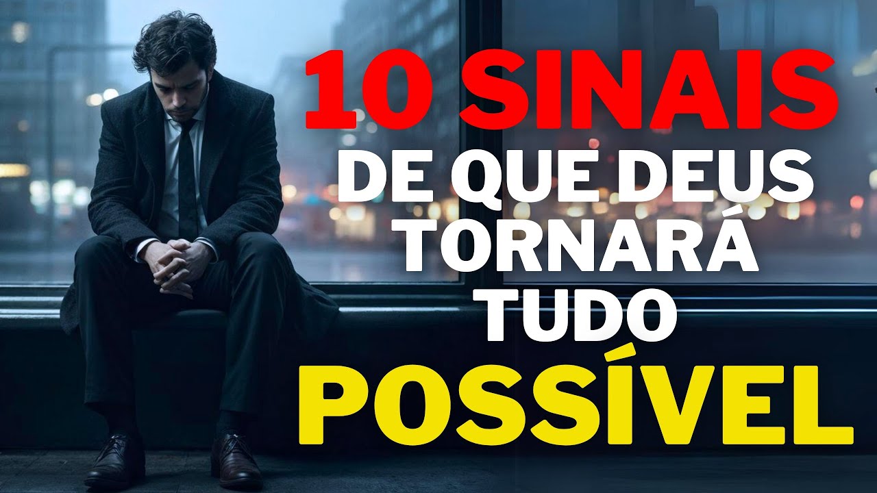 10 sinais de que DEUS TORNARÁ o impossível POSSÍVEL!