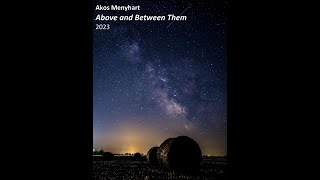 Akos Menyhart - Above and Between Them (Official Video)