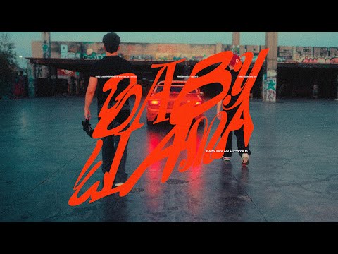 Eazy Nolan x @IcyCold - BABY, LLAMA (VIDEO OFICIAL)