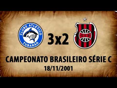 Tubarão-SC 3x2 G.E.Brasil - Campeonato Brasileiro Série C 2001
