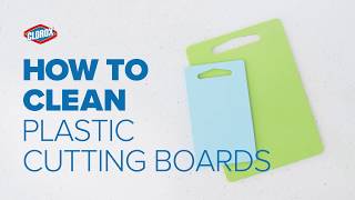 Clorox® How-To : Clean Cutting Boards (Plastic)