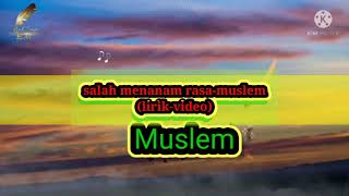 Download lagu salah menanam rasa-muslem mp3