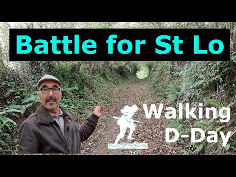 The Battle for St Lo. A week to cover 3 miles in the Normandy hedgerows.