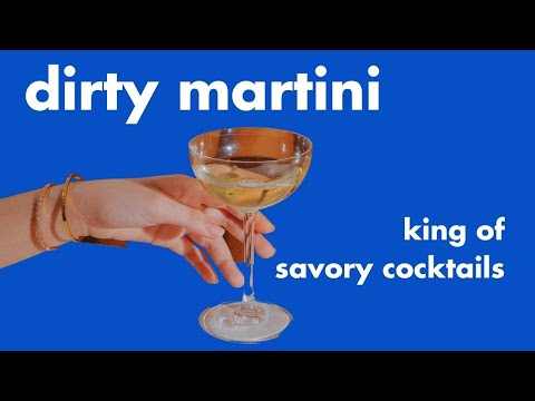 Dirty Martini Recipe & Unsolicited Opinions