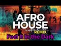 Feel It In The Dark Gege Afro House Remix 2026