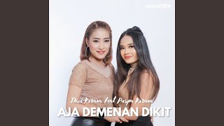 Download lagu Aja Demenan Dikit (feat. Puspa Kirana) mp3 Download lagu Aja Demenan Dikit (feat. Puspa Kirana) mp3