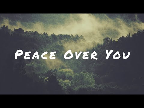 Peace Over You Lyrics | Here Be Lions
