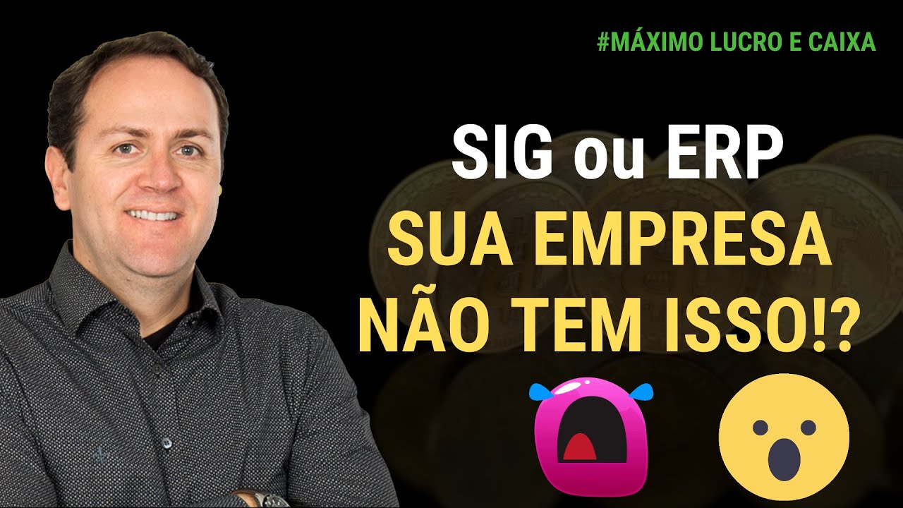 SIG SISTEMA DE INFORMAÇÃO GERENCIAL. O QUE É UM SIG E SUA IMPORTÂNCIA NA EMPRESA. O QUE É ERP?