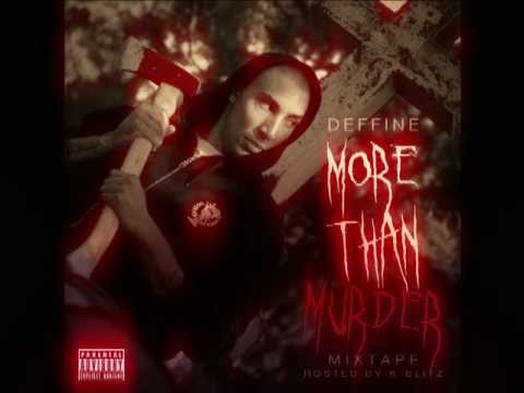 Deffine- Say What ft. Doomsquad - More Than Murder Mixtape