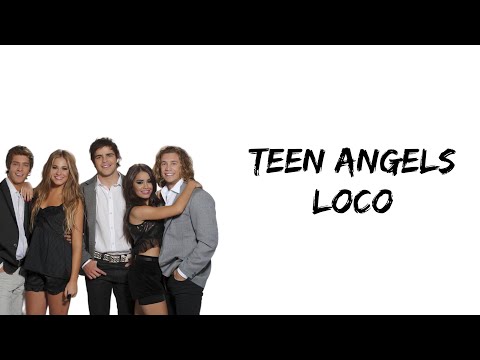 Loco - Teen angels