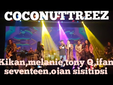 COCONUTTREEZ FEAT KIKAN,MELANIE SUBONO,TONY Q,IFAN SEVENTEEN,OJAN SISITIPSI - WELCOME TO MY PARADISE