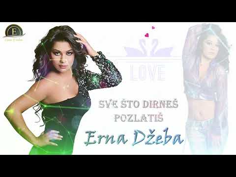 Erna Dzeba - Sve sto dirnes pozlatis | Official Audio 2009