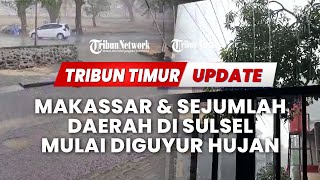 Download lagu 🔴 MAKASSAR & SEJUMLAH DAERAH DI SULSEL MULAI DIGUYUR HUJAN - TRIBUN TIMUR UPDATE mp3
