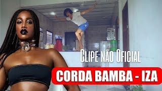 CORDA BAMBA - IZA (part. Ivete Sangalo) Dona de Mim - CLIPE (não oficial)