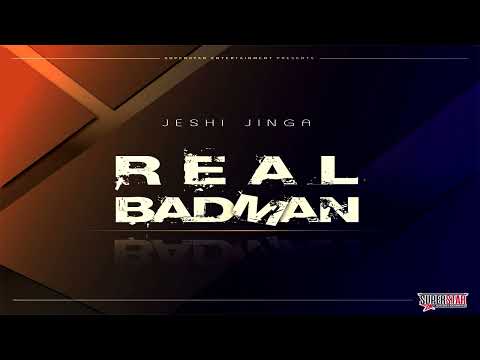 Real Bad Man - Jeshi Jinga(Yobra, Akasha, Cosmo, Kichwa)