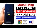 Moto G Play 2024 Frp Bypass Without Pc Motorola G Play 2025 Google Account Bypass Android 13 14