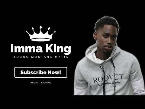 Young Montana Mafia - Imma King (Official Audio)