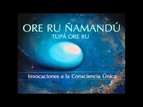 03 ORE RU ÑAMANDÚ TUPÁ ORE RU - EL LLAMADO ORIGINARIO