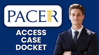 NEW! How to Access Your Case Docket via PACER (2025) ⚖️ | Step-by-Step Federal Court Guide